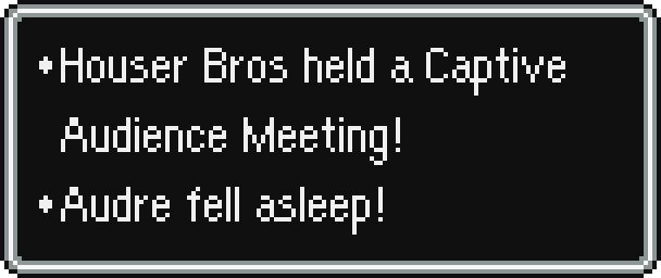 Houser Bros held a Captive Audience Meeting! Audre fell asleep!